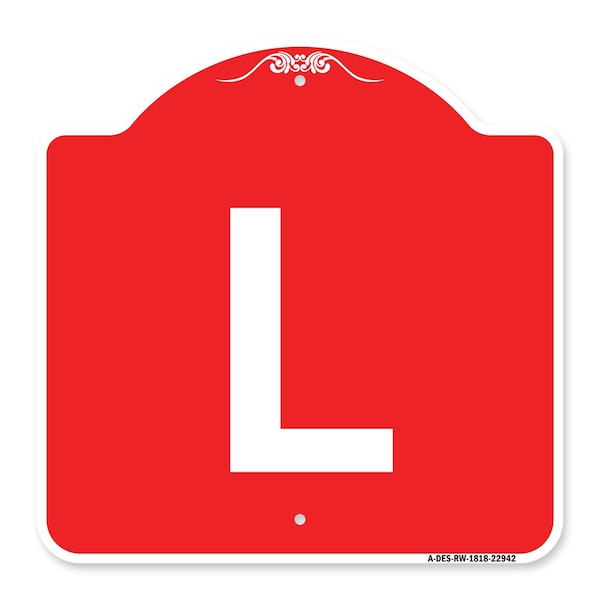 Signmission Designer Series Sign-Sign W/ Letter L, Red & White Aluminum Sign, 18" x 18", RW-1818-22942 A-DES-RW-1818-22942 - main